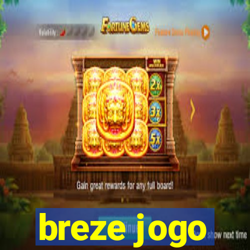 breze jogo